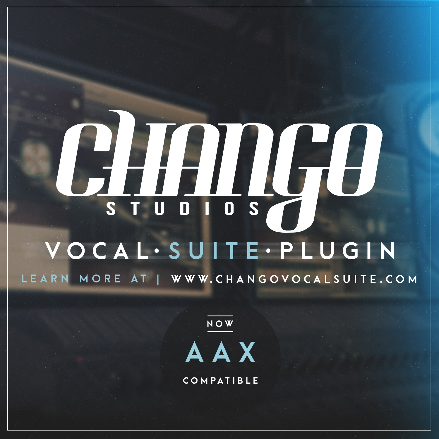 Chango Vocal Suite in AAX